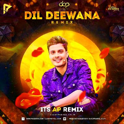 Dil Deewana ( loFi ) Its AP Remix